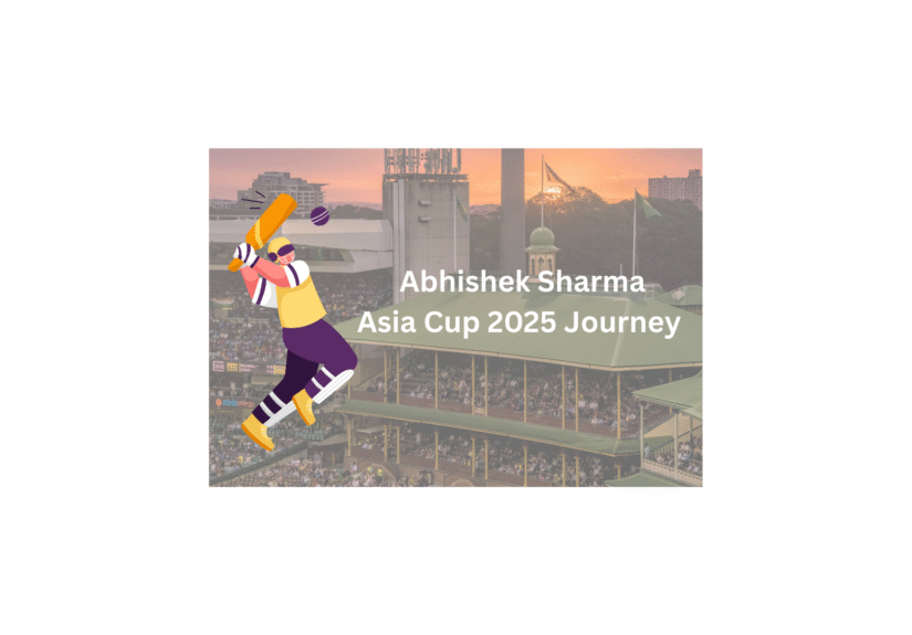 Abhishek Sharma Asia Cup 2025 Journey